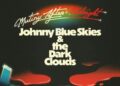 Listen to the new Johnny Blue Skies album two weeks early