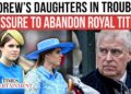 Royal Expert Jennie Bond Says York Sisters Should Distance From ‘Tarnished’ Family Name
