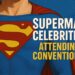 Superman Celebrities Attending Conventions Next Week (March 19-28, 2026)