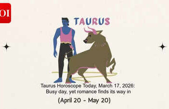 Taurus Horoscope Today, March 17, 2026: Busy day, yet romance finds its way in
