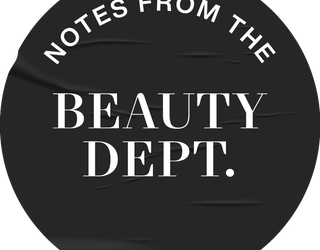 notes from the beauty department