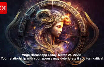 Virgo Horoscope Today, March 24, 2026: Your relationship with your spouse may deteriorate if you turn critical