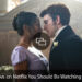 'Bridgerton' still: Best TV Shows on Netflix You Should Be Watching Right Now