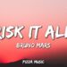 Risk It All – Bruno Mars (Lyrics)