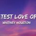 Whitney Houston – Greatest Love Of All (Lyrics)