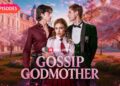 🪄Gossip Godmother [EP1-9] | New Release | Reelshort