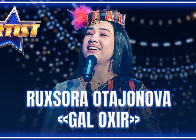 ARTIST SUPER MAVSUM – RUXSORA OTAJONOVA | GAL OXIR – OG‘ABEK SOBIROV