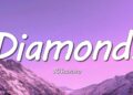 Rihanna – Diamonds (Lyrics)