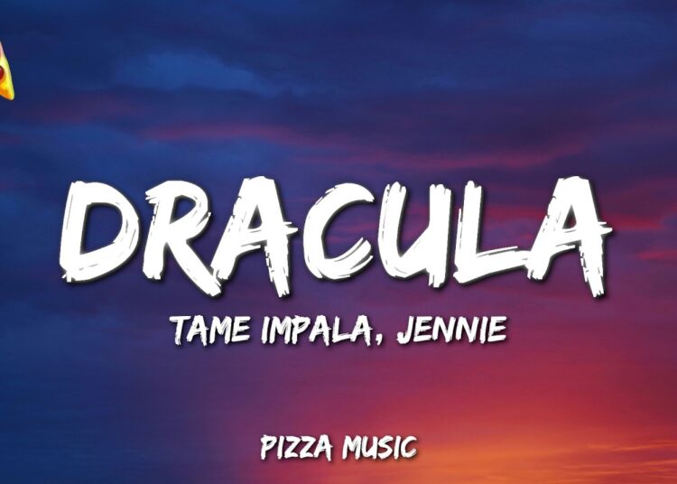 Tame Impala, JENNIE – Dracula (JENNIE Remix) (Lyrics)
