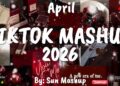 Tiktok Mashup April 💖2026💖 (Not Clean)