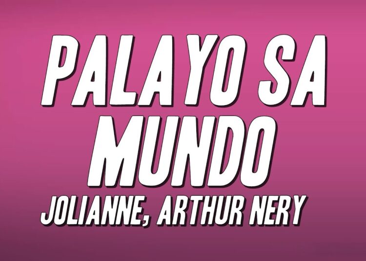 Jolianne, Arthur Nery – Palayo Sa Mundo (Lyrics)