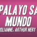 Jolianne, Arthur Nery – Palayo Sa Mundo (Lyrics)