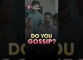 Do You Gossip? || Acharya Prashant
