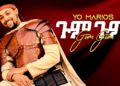 Yo Mariyos Gum Gum(ጉም ጉም) ትዝ አለሽ ወይ New Ethiopian Music(Music produced by Papawewa)