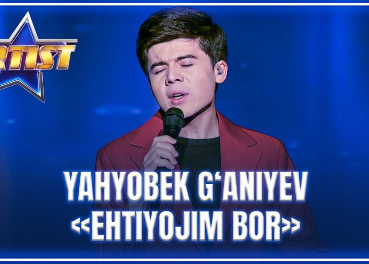 ARTIST SUPER MAVSUM – YAHYOBEK G‘ANIYEV | EHTIYOJIM BOR