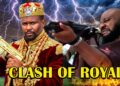 CLASH OF ROYAL (NEW NOVIE) – Yul Edochie / Zubby Micheal -2026 Latest Nigerian Nollywood Movie DMP