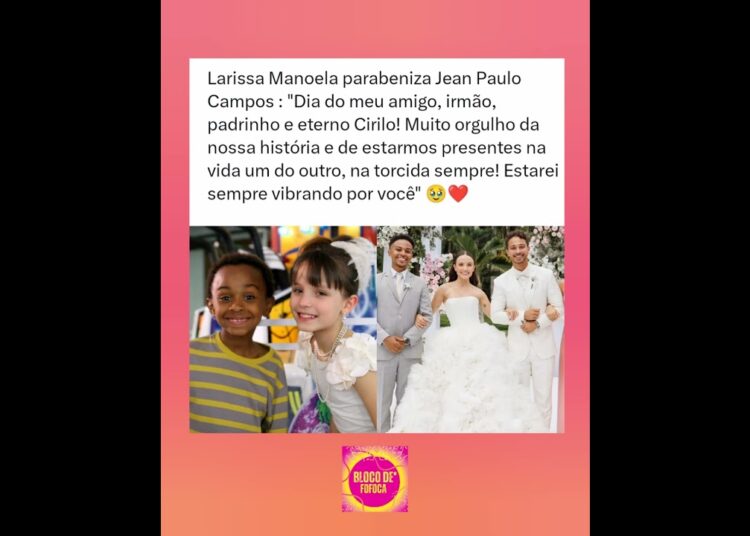 #larissamanoela parabeniza #jeanpaulocampos. #carrossel #fofoca #fofocas