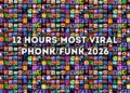 12 HOURS⚡TOP MOST VIRAL PHONK/FUNK 2026 SONGS🎵 PLAYLIST
