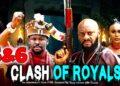 CLASH OF ROYALS 5&6 – Yul Edochie / Zubby Micheal – 2026 Latest Nigerian Nollywood Movie