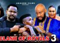 CLASH OF ROYALS  PT 3 –  Yul Edochie / Zubby Micheal -2026 Latest Nigerian Nollywood Movie