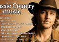 Let It Be, Stuck On You, Green Green Grass of Home – Classic Country Music Timeless 60s, 70s, 80s