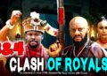 CLASH OF ROYALS 3&4 – Yul Edochie / Zubby Micheal – 2026 Latest Nigerian Nollywood Movie