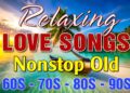Relaxing Love Songs Cruisin Nonstop Old 70s 80s 90s – Old Love Songs Playlist 2026