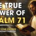 The True Power of Psalm 71: Destroy Your Enemies, Gossip, and Witchcraft Forever! | Biblical Wisdom