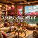 Smooth Jazz Instrumental Music in Lakeside 🌸 Cozy Spring Coffee Shop Ambience & Jazz Relaxing Music