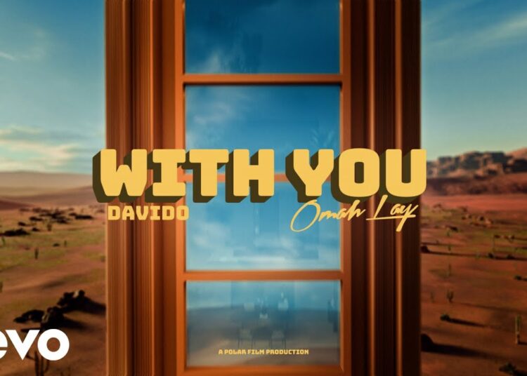 Davido – With You (Official Video) ft. Omah Lay