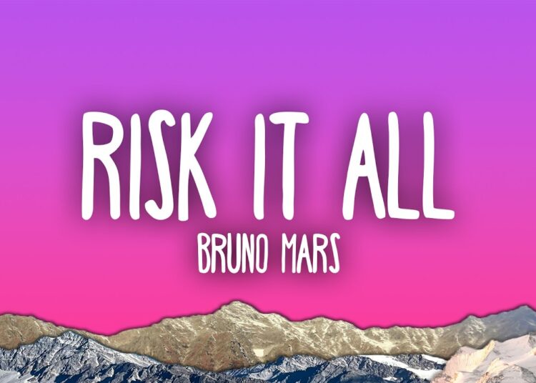 Bruno Mars – Risk It All