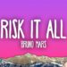 Bruno Mars – Risk It All