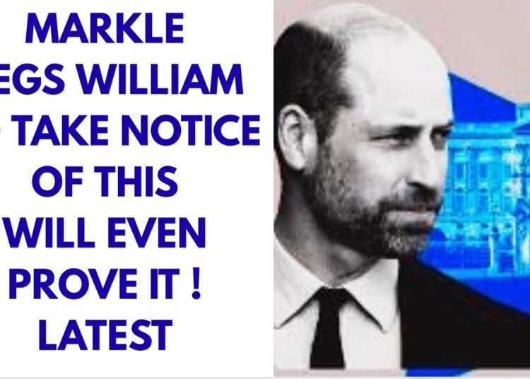 MARKLE BEGS WILLIAM TO TAKE NOTICE WITH THIS #royal #meghan #princeharry