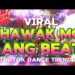 HAWAK MO ANG BEAT NEW TRENDING TIKTOK DANCE VIRAL (DJ JONAS)
