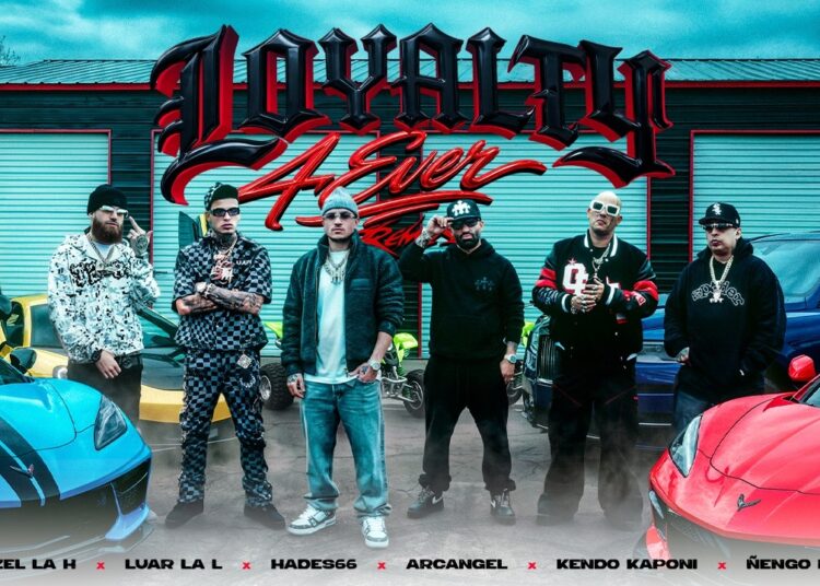 Hanzel La H ❌ Arcángel ❌ Hades66 ❌ Ñengo Flow ❌ Kendo Kaponi ❌ Luar la L – Loyalty 4 Ever Remix