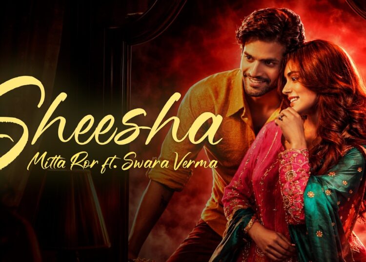 Sheesha (Official Music Video) | Mitta Ror ft. Swara Verma | Sorab Bedi | Niharika Tiwari