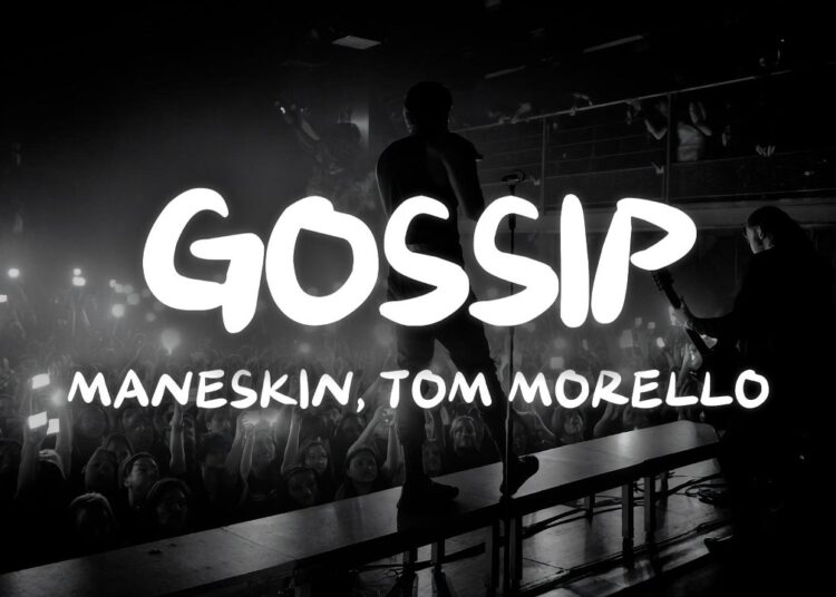 Måneskin, Tom Morello – GOSSIP Lyrics