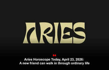 Aries Horoscope Today, April 23, 2026: A new friend can walk in through ordinary life
