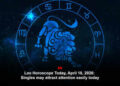Leo Horoscope Today, April 18, 2026: Singles may attract attention easily today