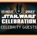 Star Wars Celebration 2027 - Celebrity Guests