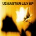 U2 Release New EP Easter Lily