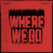 Marshmello & Thomas Rhett's "Where We Go" (Big Loud/Mercury Records)