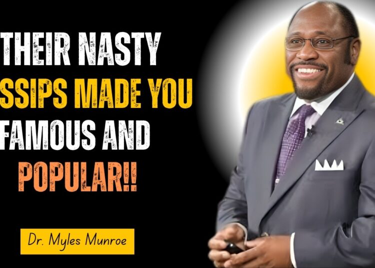 Their Nasty Gossips Made You Famous & Unstoppable |#motivation, #inspiration. #mylesmunroe