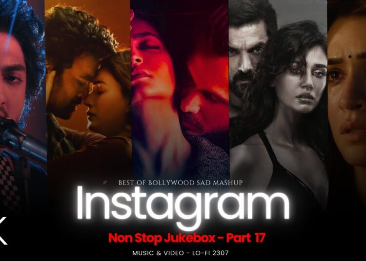 NON STOP INSTAGRAM TRENDING LOVE MASHUP – Part 17 | PLAYLIST BY @lofi2307 | #instatrendingsongs