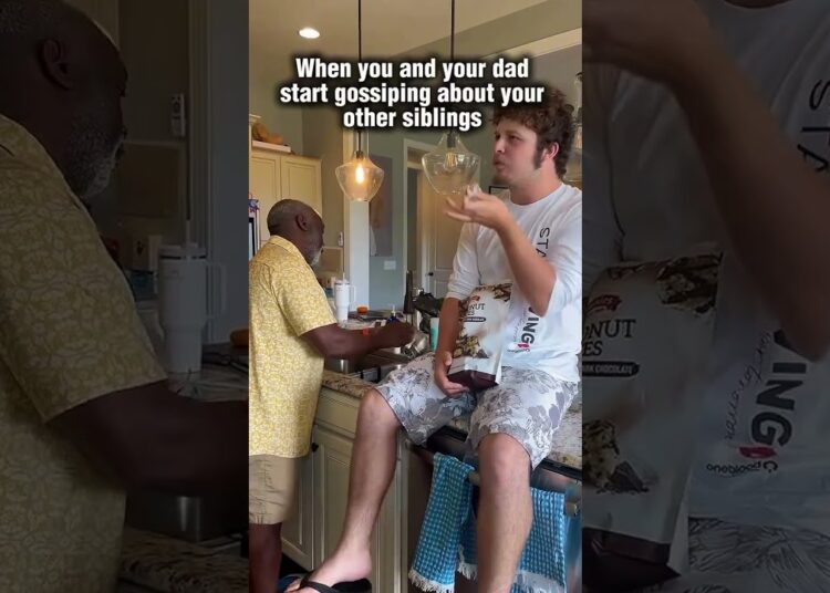 When you and dad start gossiping about your other siblings
