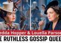 Hedda Hopper vs Louella Parsons: The Ruthless Gossip Queens Who Could End a Star Overnight | History