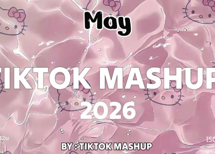 TikTok Mashup May 🤎2026🤎 (Not Clean