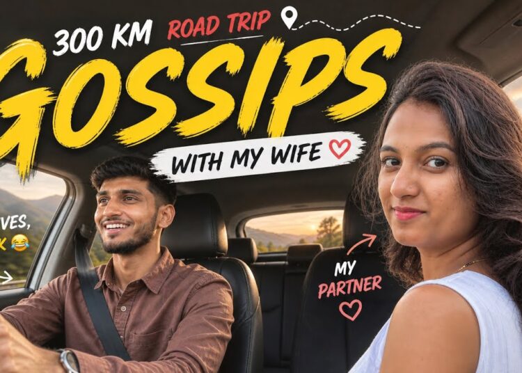 Gossips and ￼300 km travel with wife 😍