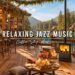 Jazz Relaxing Music for Work, Study ☕ Warm Morning with Smooth Jazz Music at Coffee Shop Ambience