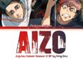 Jujutsu Kaisen Season 3 – Opening FULL “AIZO” by King Gnu (Lyrics)